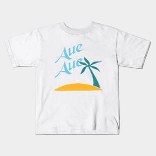 Aue Aue Kids T-Shirt